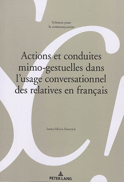 Actions et conduites  mimo-gestuelles dans l'usage conversationnel des relatives en français
