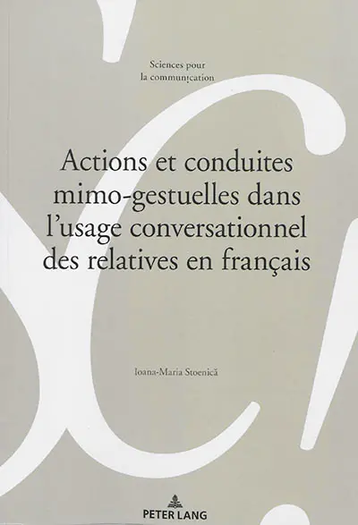 Actions et conduites  mimo-gestuelles dans l'usage conversationnel des relatives en français