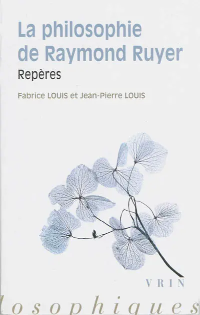 La philosophie de Raymond Ruyer : repères