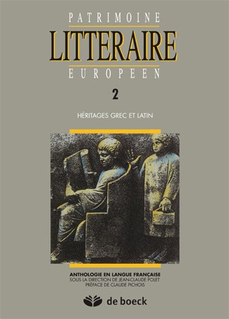 Patrimoine littéraire européen : anthologie en langue française. Vol. 2. Héritages grec et latin