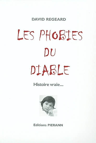 Les phobies du diable : histoire vraie...