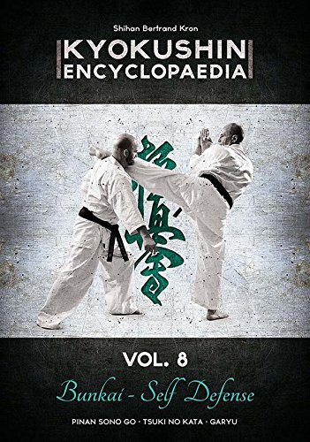 Kyokushin encyclopaedia : bunkai self defense. Vol. 08. Pinan sono go, tsuki no kata, garyu