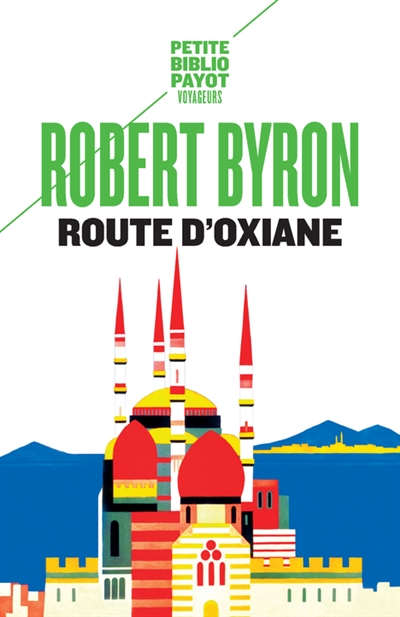 Route d'Oxiane - Robert Byron