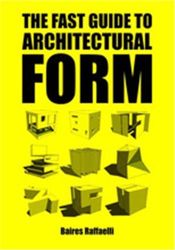 The Fast Guide to Architectural Form