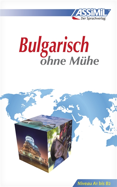 Bulgarisch ohne Mühe : die...