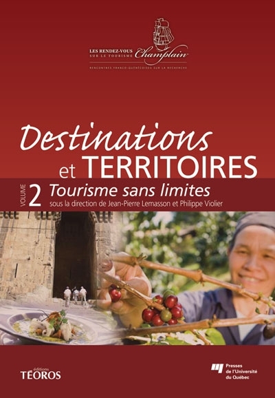 Destinations et territoires. Vol. 2. Tourisme sans limite