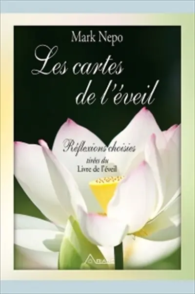 Les cartes de l'éveil : réflexions choisies tirées du Livre de l'éveil