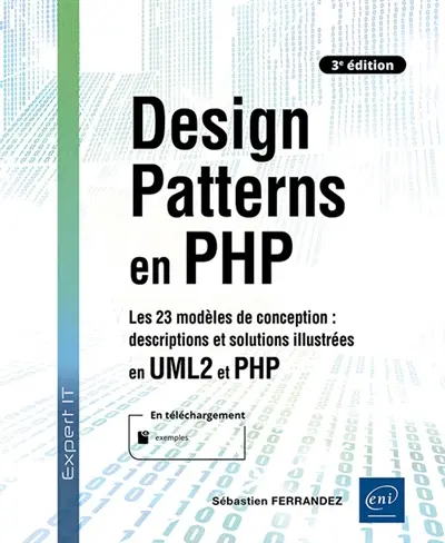 Design patterns en PHP : les 23 modèles de conception : descriptions et solutions illustrées en UML2 et PHP