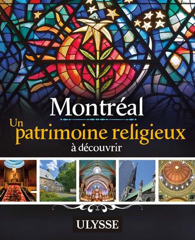 Montréal : Un patrimoine religieux à découvrir