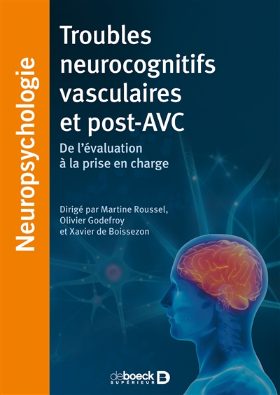 Troubles neurocognitifs vasculaires et post-AVC : de l'évaluation à la prise en charge
