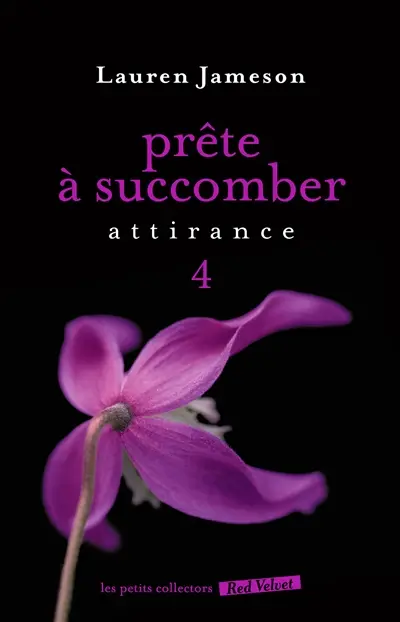 Prête à succomber. Vol. 4. Attirance