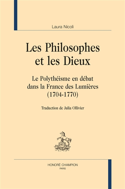 Les philosophes et les dieux : le polythéisme en débat dans la France des Lumières (1704-1770)