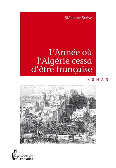 L'année où l'algérie cessa d'être française