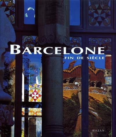 Barcelone fin de siècle