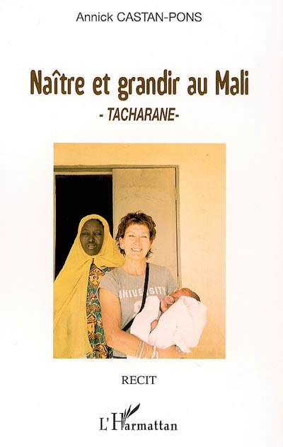 Naître et grandir au Mali : Tacharane, récit