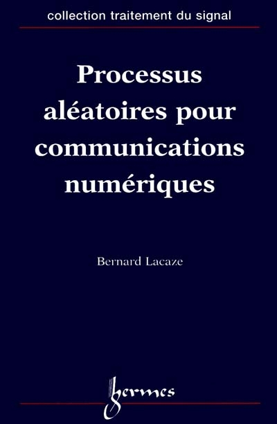 Processus aléatoires pour communications numériques