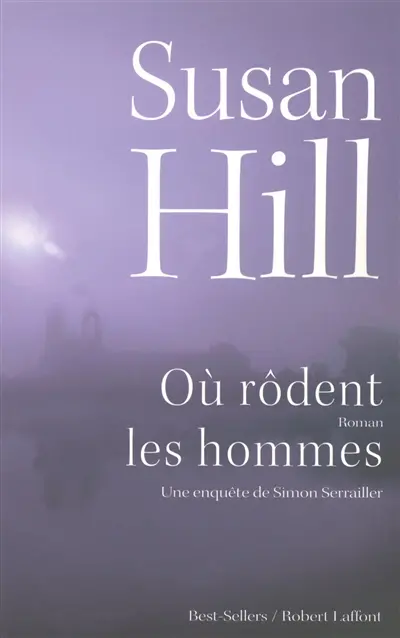Une enquête de Simon Serrailler. Vol. 2. Où rôdent les hommes