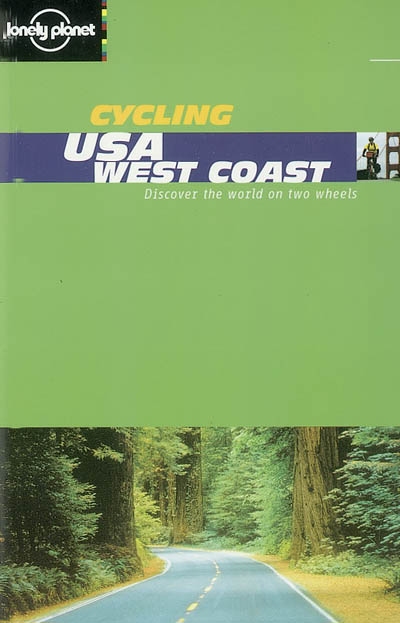 Cycling USA West coast : discover the world on two wheels