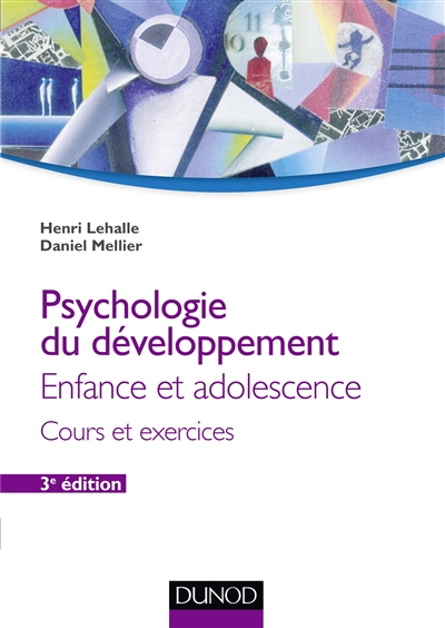 Psychologie du développement enfance et adolescence : cours et exercices