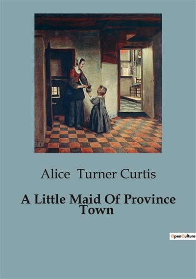 A Little Maid Of Province...