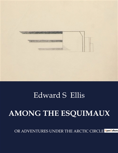 AMONG THE ESQUIMAUX :...