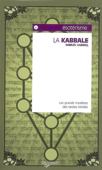 La Kabbale : les grands mystères des textes révélés