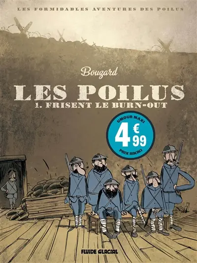 Les poilus. Vol. 1. Les poilus frisent le burn-out