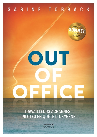 Out of office : travailleurs acharnés : pilotes en quête d'oxygène