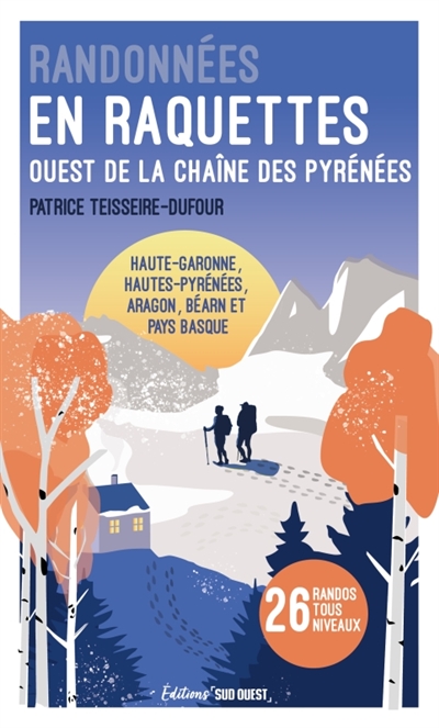 Randonnées en raquettes : Pyrénées Ouest