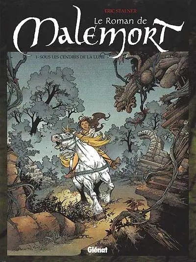 Le roman de Malemort. Vol. 1. Sous les cendres de la lune