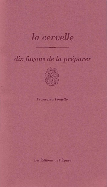 La cervelle : dix façons de...