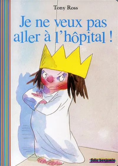 Je ne veux pas aller à l'hôpital !
