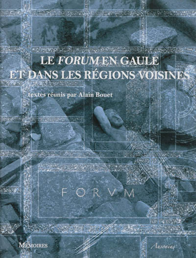 Le forum en Gaule et dans les régions voisines