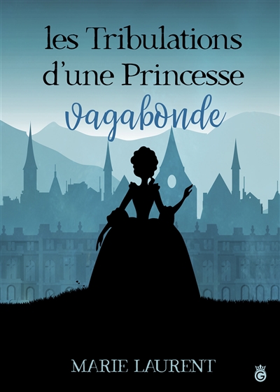 Les Tribulations d'une Princessse Vagabonde