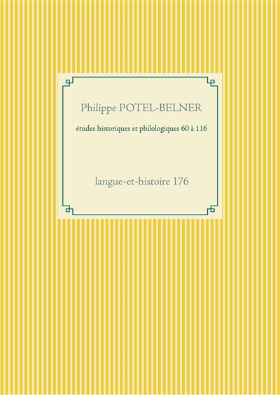 Études historiques et philologiques 60 à 116 : langue-et-histoire 176