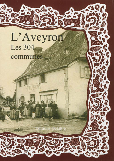 L'Aveyron, les 304 communes
