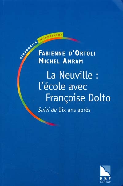 La Neuville : l'école avec Françoise Dolto