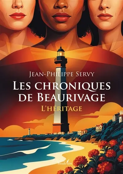 Les chroniques de Beaurivage : L'héritage