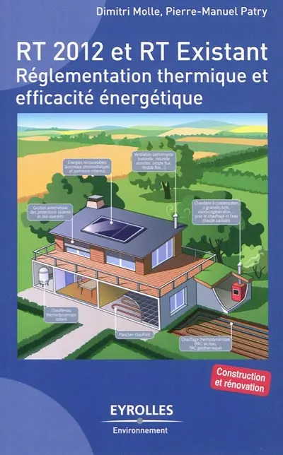 RT 2012 et RT Existant : réglementation thermique et efficacité énergétique