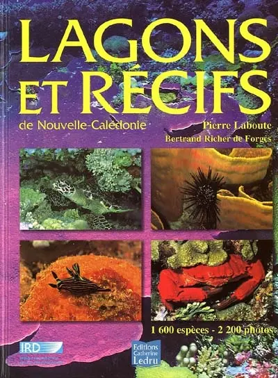 Lagons et récifs de Nouvelle-Calédonie : 1600 espèces, 2200 photos