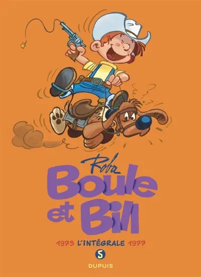 Boule et Bill : l'intégrale. Vol. 5. 1973-1976