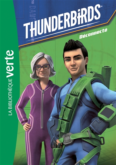 Thunderbirds. Vol. 4. Déconnecté