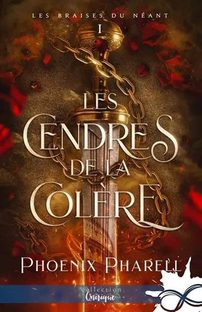 Les cendres de la colère : Les braises du néant, T1