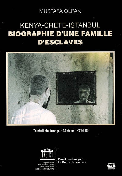 Biographie d'une famille d'esclaves : Kenya-Crète-Istanbul