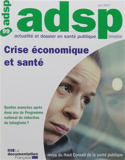 ADSP, actualité et dossier en santé publique. Crise économique et santé