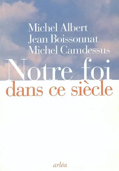 Notre foi dans ce siècle