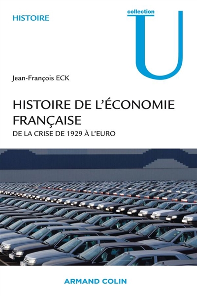 Histoire de l'économie française : de la crise de 1929 à l'euro