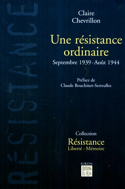 une résistance ordinaire : septembre 1939-août 1944