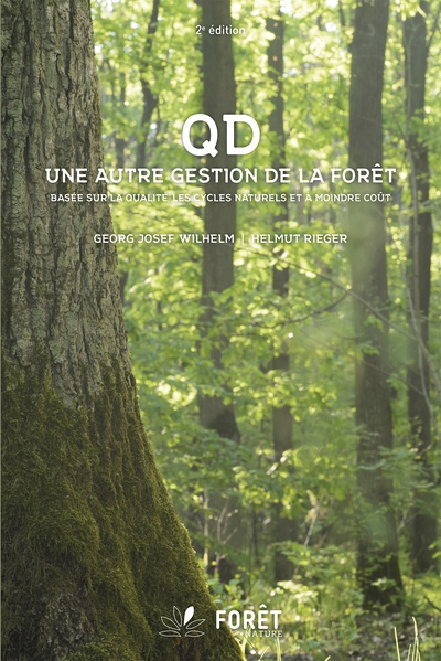 QD : une autre gestion de la forêt basée sur la qualité, les cycles naturels et à moindre coût