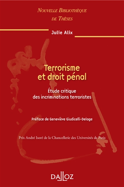 Terrorisme et droit pénal : étude critique des incriminations terroristes